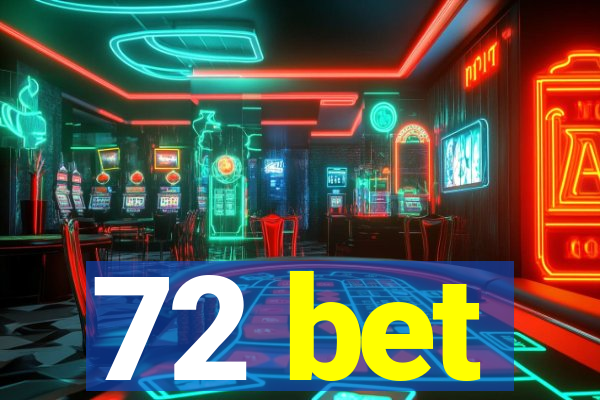 72 bet